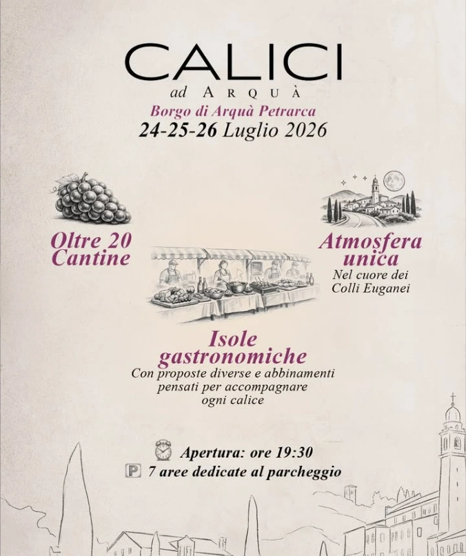 Calici ad Arquà: dal 24 al 26 luglio il borgo si trasforma in un percorso tra vino, gusto e convivialità.